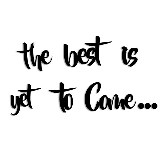 Wallity Escultura de Pared The Best is Yet To Come Negro